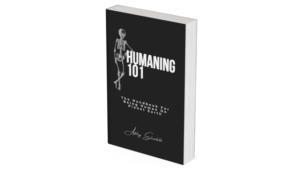 Humaning 101: The Handbook For Being Human On Earth — Paperback (Pre-Order)